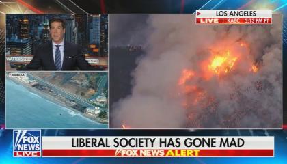 still of Watters; live footage of LA fire; chyron: Liberal society has gone mad