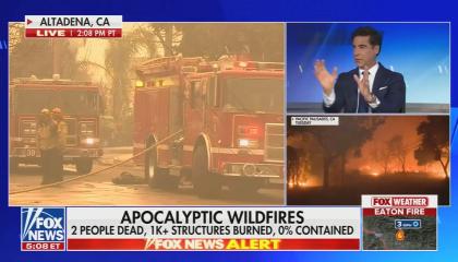 still of Watters; footage of wildfires; chyron: Apocalyptic wildfires 2 people dead, 1k+ structures burned, 0% contained